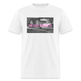 “You can’t sit with us”-Unisex Classic T-Shirt